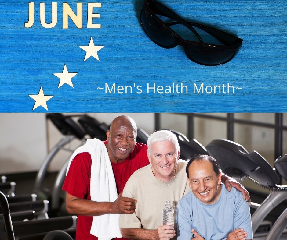 Celebrating Men’s Health Month in June!