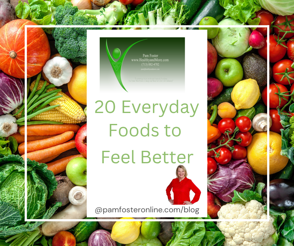 20 Everyday Foods to Feel Better Naturally